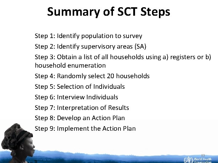 Summary of SCT Steps Step 1: Identify population to survey Step 2: Identify supervisory