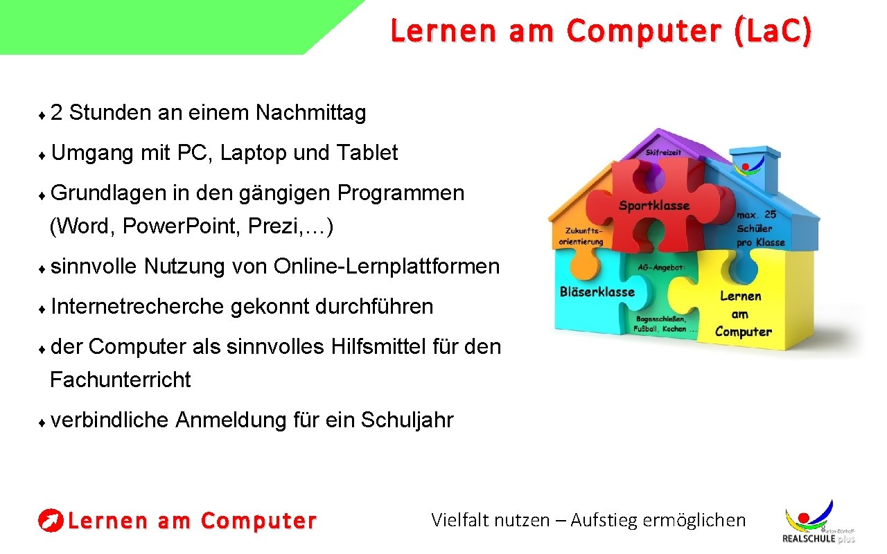 Lernen am Computer (La. C) ¨ 2 Stunden an einem Nachmittag ¨ Umgang mit