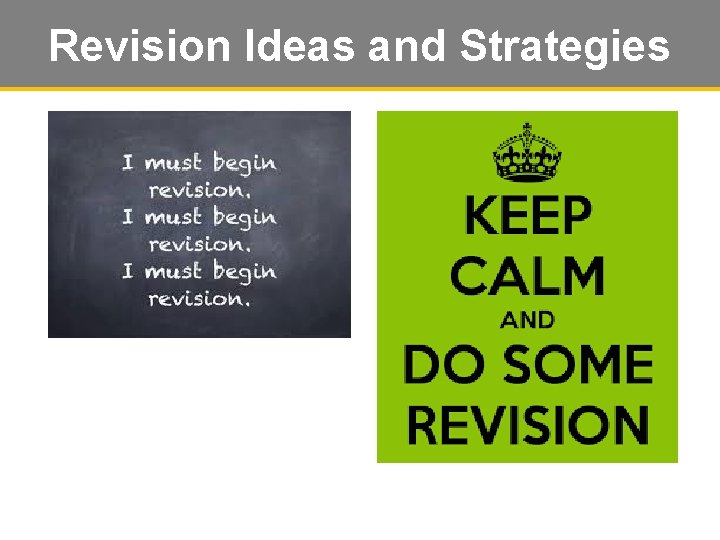 Revision Ideas and Strategies 