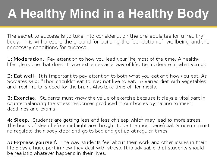 A Healthy Mind in a Healthy Body The secret to success is to take