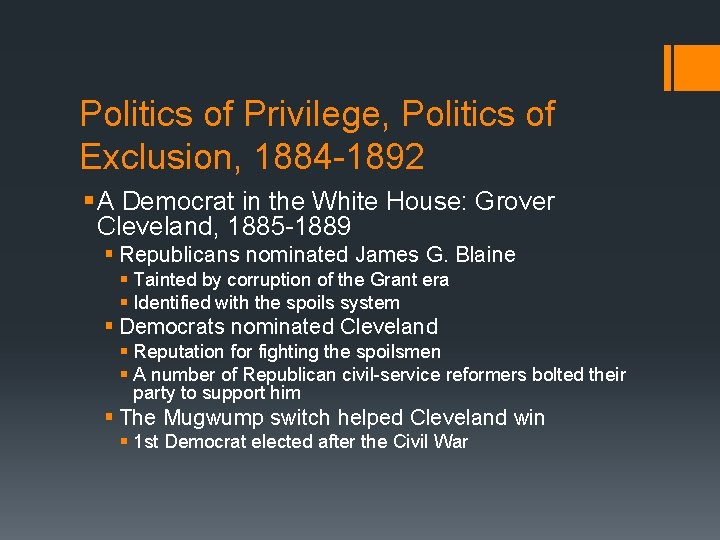 Politics of Privilege, Politics of Exclusion, 1884 -1892 § A Democrat in the White