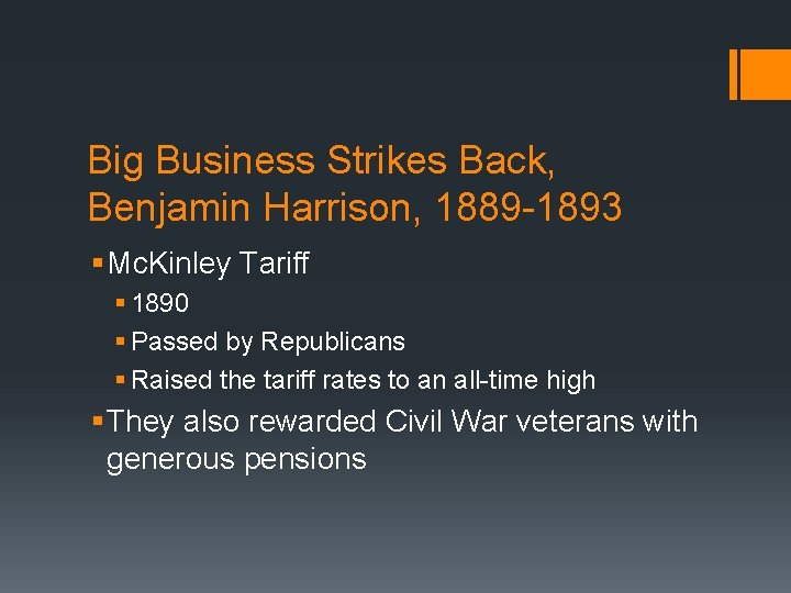 Big Business Strikes Back, Benjamin Harrison, 1889 -1893 § Mc. Kinley Tariff § 1890