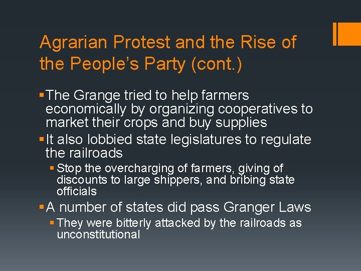 Agrarian Protest and the Rise of the People’s Party (cont. ) § The Grange