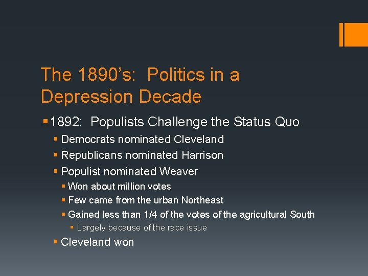 The 1890’s: Politics in a Depression Decade § 1892: Populists Challenge the Status Quo