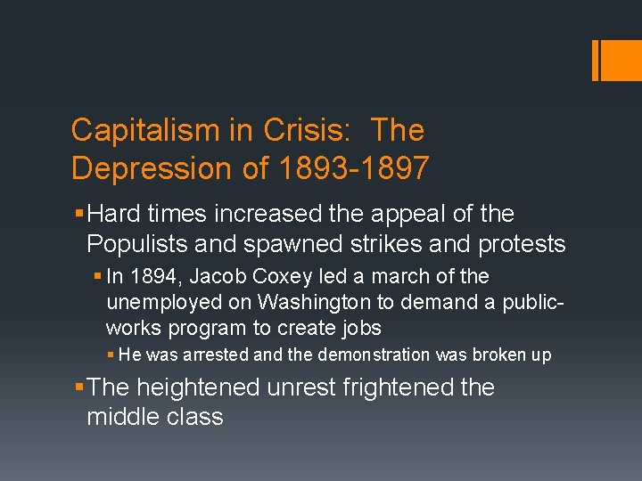 Capitalism in Crisis: The Depression of 1893 -1897 § Hard times increased the appeal