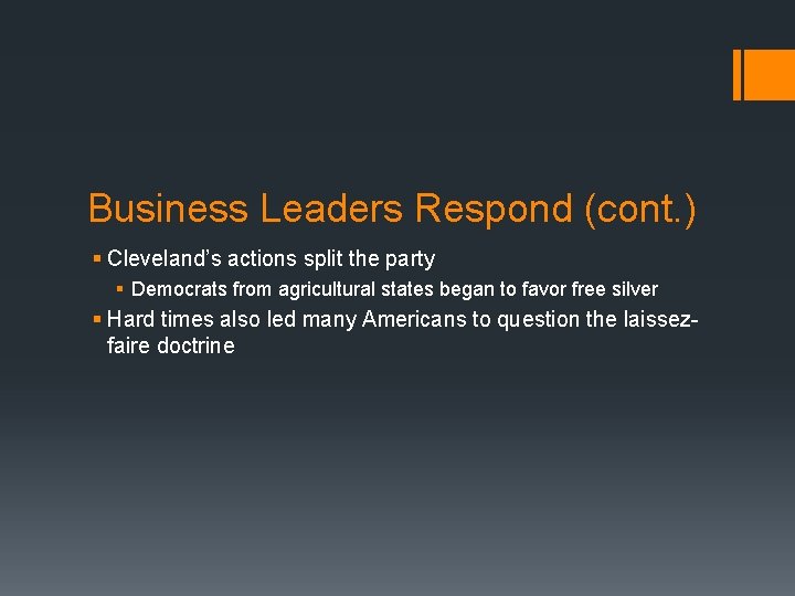 Business Leaders Respond (cont. ) § Cleveland’s actions split the party § Democrats from