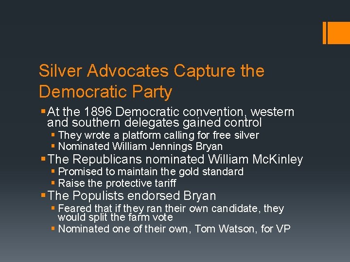 Silver Advocates Capture the Democratic Party § At the 1896 Democratic convention, western and