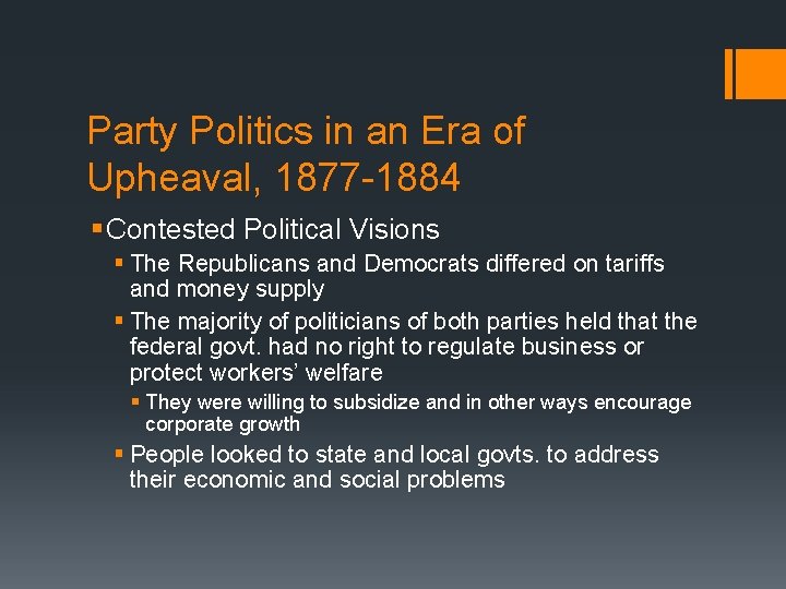 Party Politics in an Era of Upheaval, 1877 -1884 § Contested Political Visions §