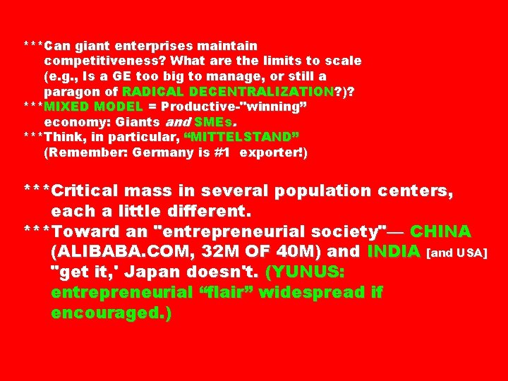 ***Can giant enterprises maintain competitiveness? What are the limits to scale (e. g. ,