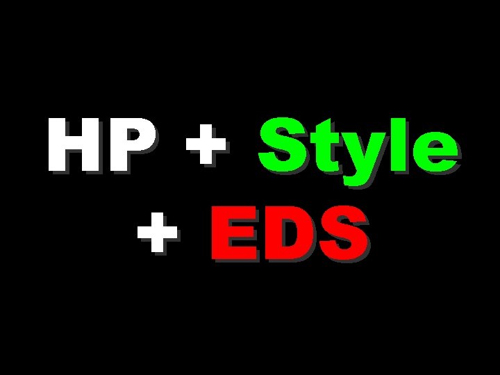 HP + Style + EDS 