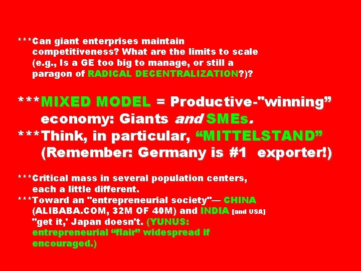 ***Can giant enterprises maintain competitiveness? What are the limits to scale (e. g. ,