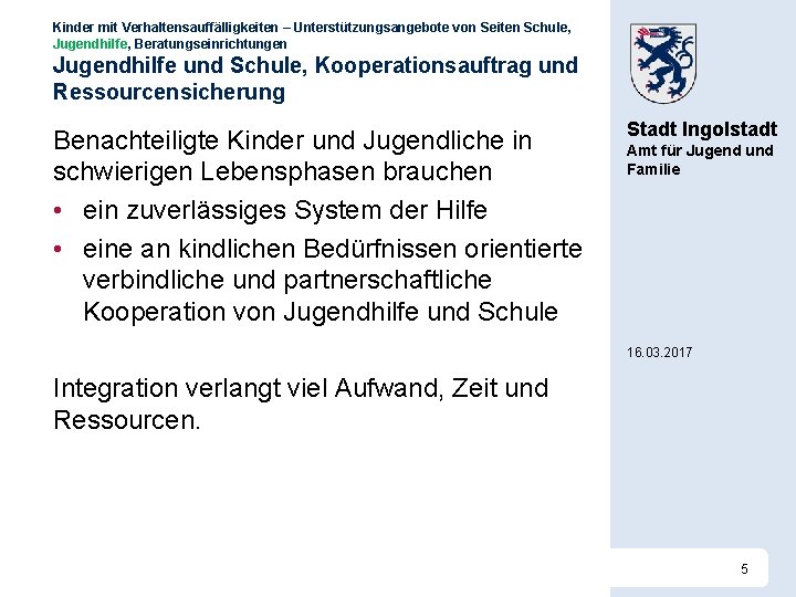 Kinder mit Verhaltensauffälligkeiten – Unterstützungsangebote von Seiten Schule, Jugendhilfe, Beratungseinrichtungen Jugendhilfe und Schule, Kooperationsauftrag