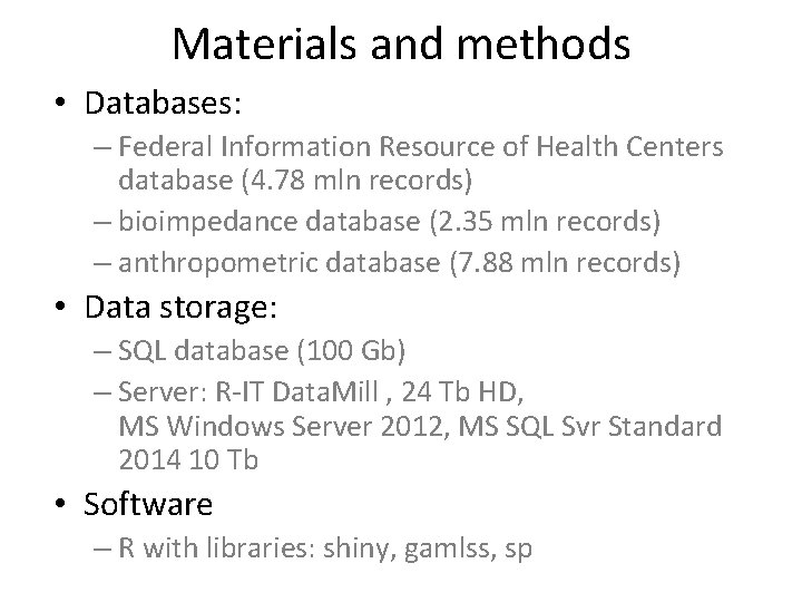 Materials and methods • Databases: – Federal Information Resource of Health Centers database (4.