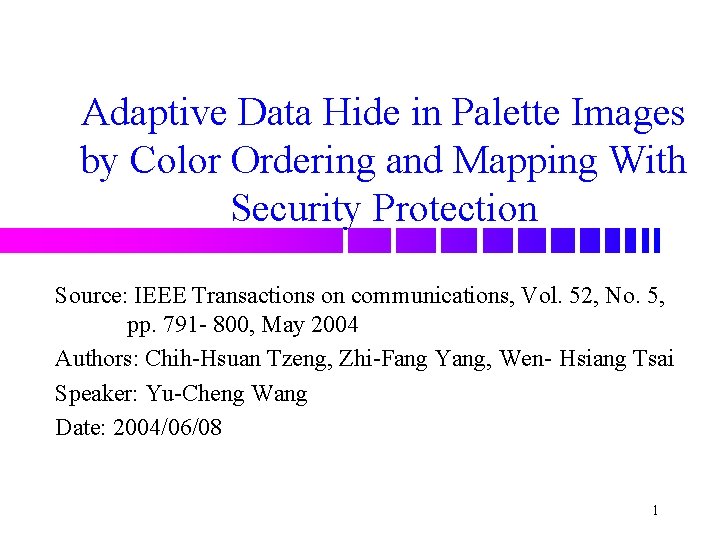 Adaptive Data Hide in Palette Images by Color Ordering and Mapping With Security Protection