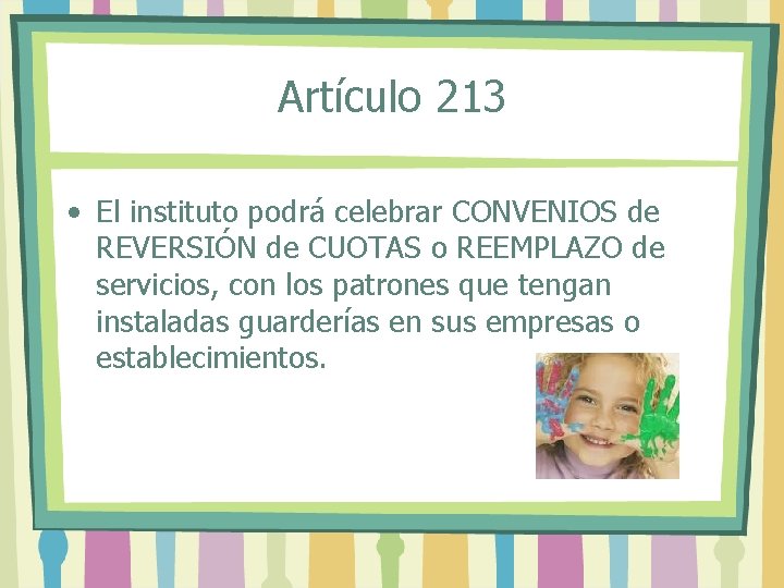 Artículo 213 • El instituto podrá celebrar CONVENIOS de REVERSIÓN de CUOTAS o REEMPLAZO