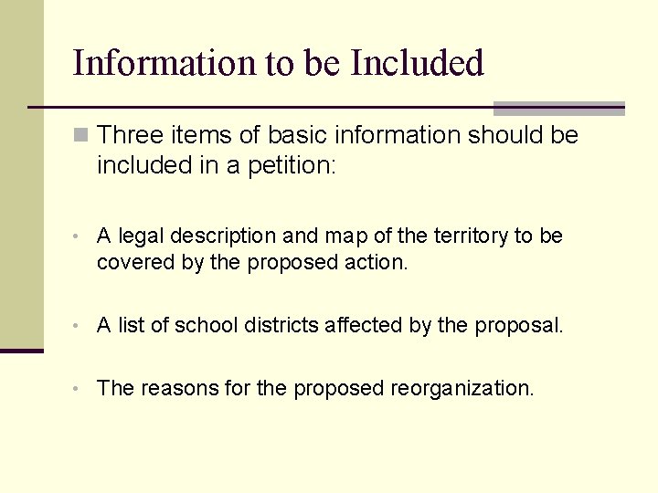 Information to be Included n Three items of basic information should be included in