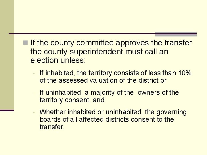 n If the county committee approves the transfer the county superintendent must call an