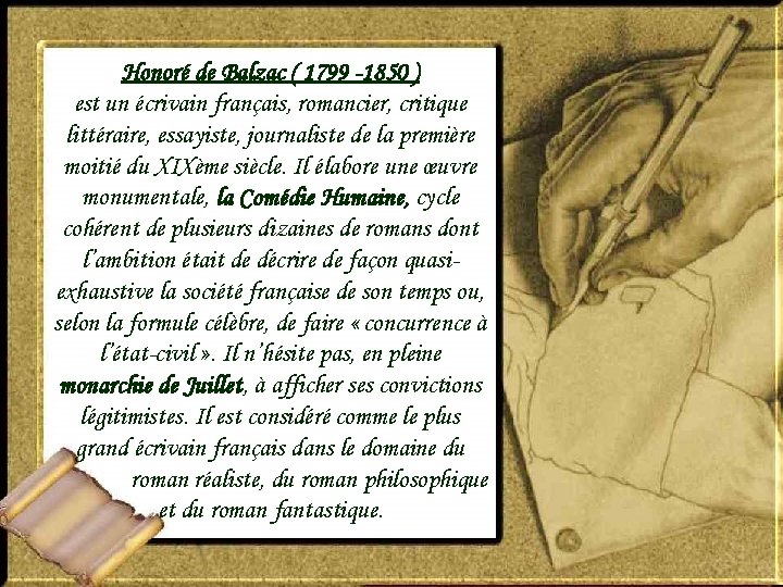 Honoré de Balzac ( 1799 -1850 ) est un écrivain français, romancier, critique littéraire,