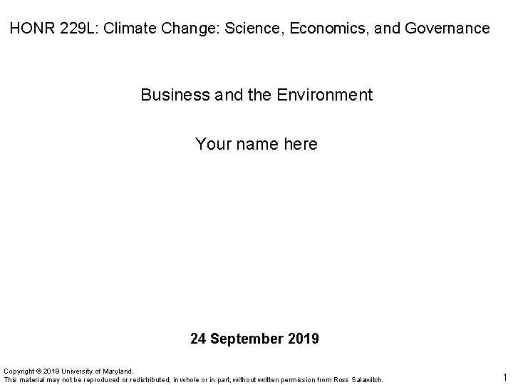 HONR 229 L: Climate Change: Science, Economics, and Governance Business and the Environment Your