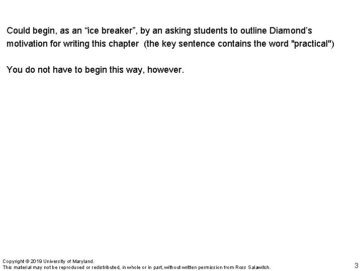 Could begin, as an “ice breaker”, by an asking students to outline Diamond’s motivation