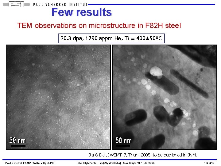 Few results TEM observations on microstructure in F 82 H steel 20. 3 dpa,