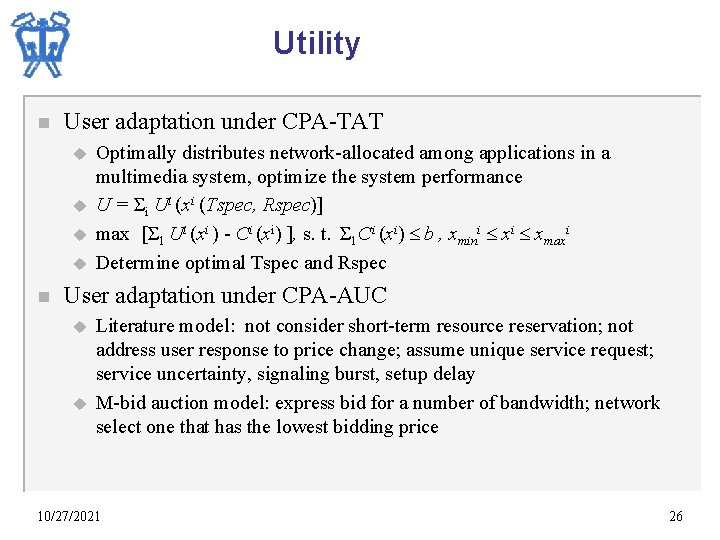 Utility n User adaptation under CPA-TAT u u n Optimally distributes network-allocated among applications