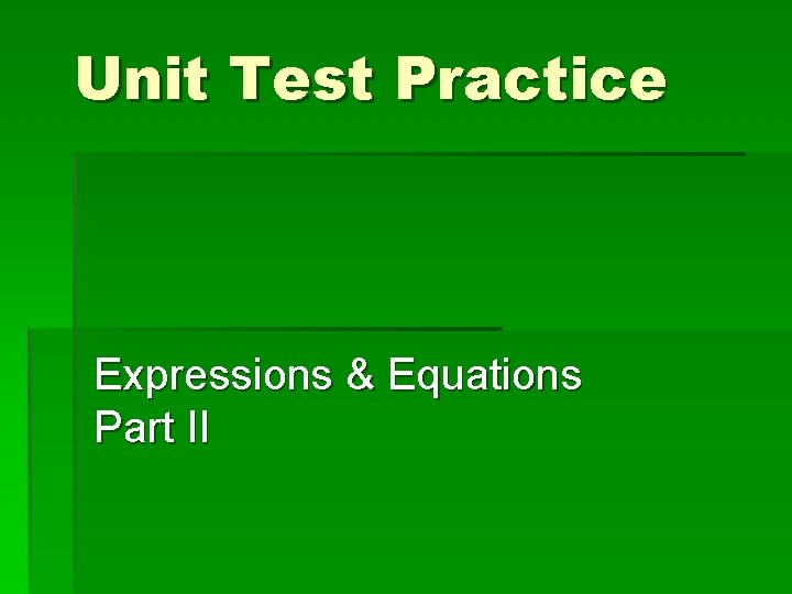 Unit Test Practice Expressions Equations Part II Q