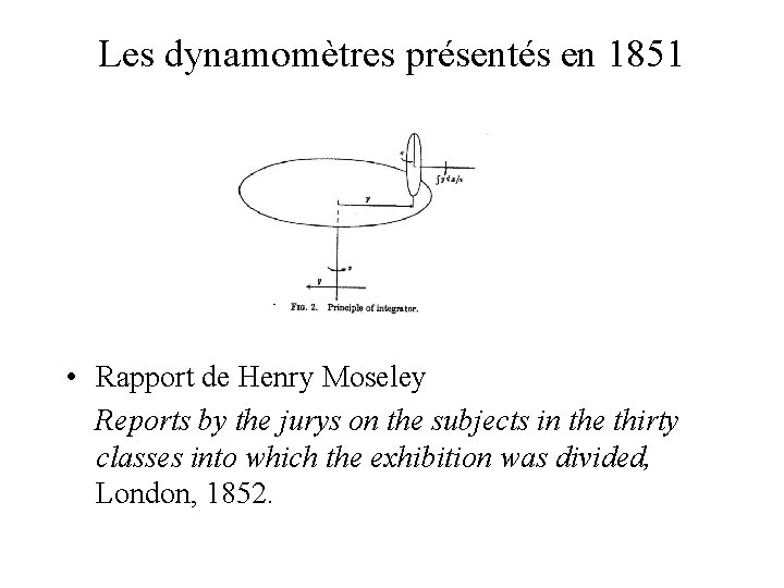 Les dynamomètres présentés en 1851 • Rapport de Henry Moseley Reports by the jurys