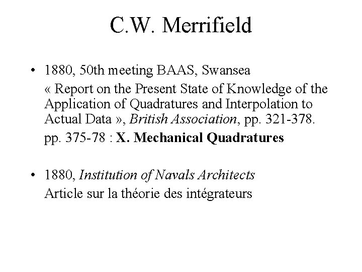 C. W. Merrifield • 1880, 50 th meeting BAAS, Swansea « Report on the