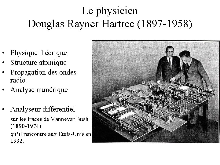 Le physicien Douglas Rayner Hartree (1897 -1958) • Physique théorique • Structure atomique •