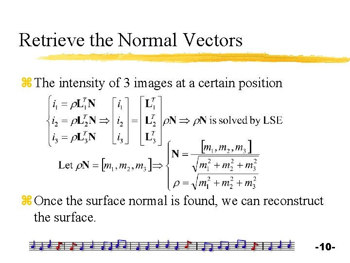 Retrieve the Normal Vectors z The intensity of 3 images at a certain position