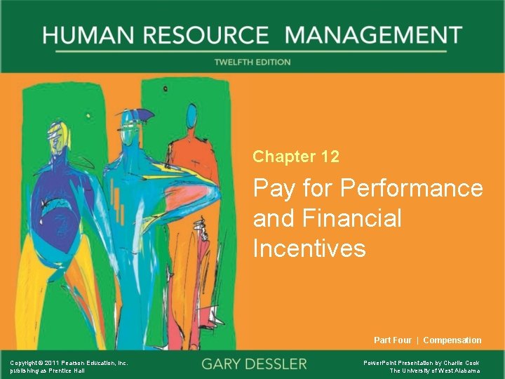 Chapter 12 Pay for Performance and Financial Incentives Part Four | Compensation Copyright ©