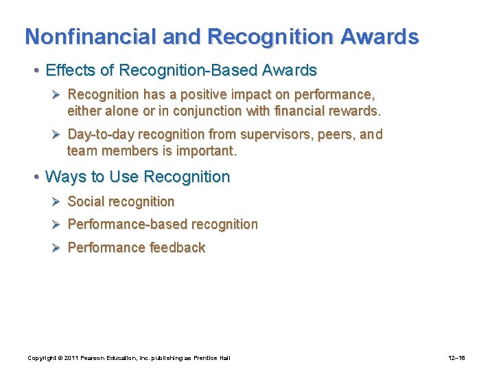Nonfinancial and Recognition Awards • Effects of Recognition-Based Awards Ø Recognition has a positive