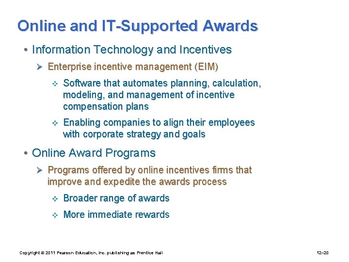 Online and IT-Supported Awards • Information Technology and Incentives Ø Enterprise incentive management (EIM)