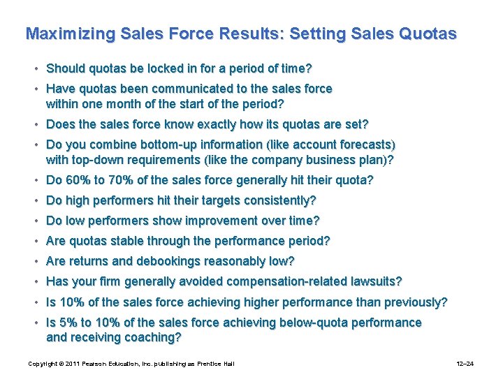 Maximizing Sales Force Results: Setting Sales Quotas • Should quotas be locked in for