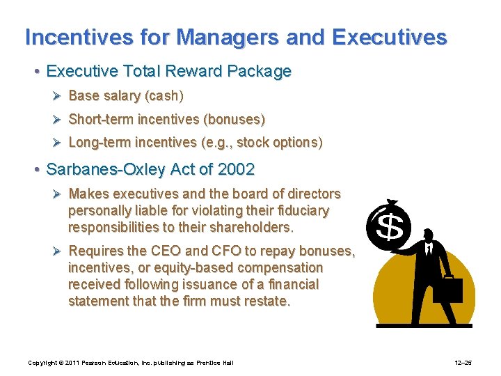 Incentives for Managers and Executives • Executive Total Reward Package Ø Base salary (cash)