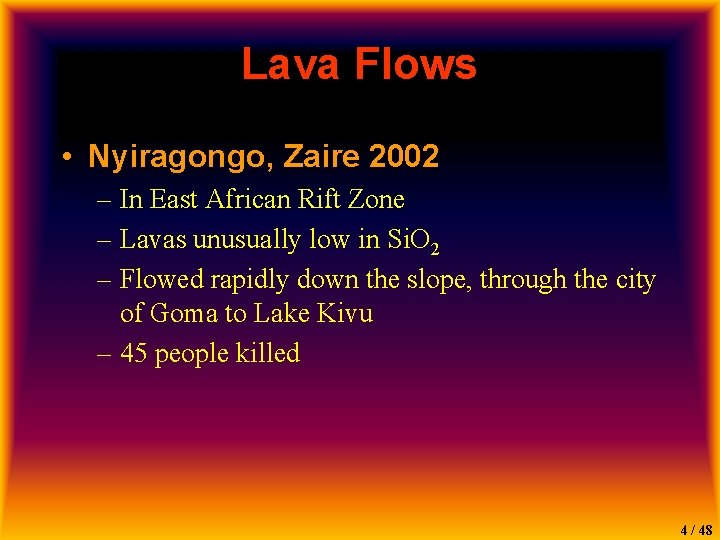 Lava Flows • Nyiragongo, Zaire 2002 – In East African Rift Zone – Lavas
