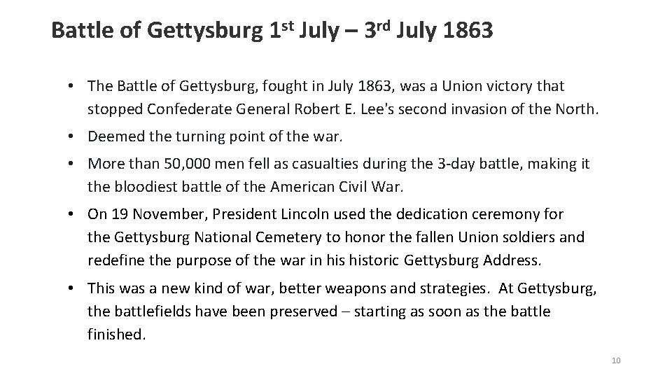 Battle of Gettysburg 1 st July – 3 rd July 1863 • The Battle