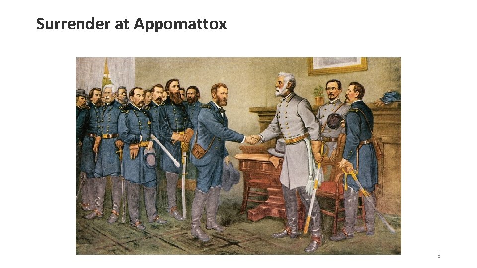 Surrender at Appomattox 8 
