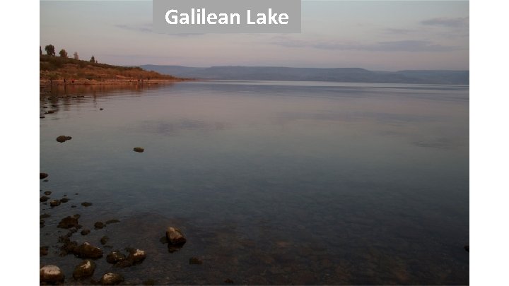 Galilean Lake 