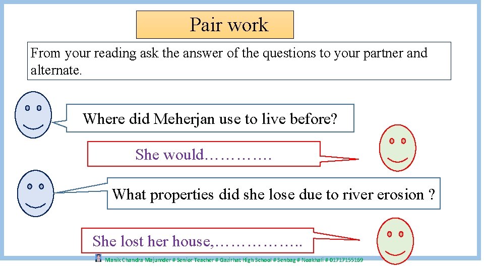 Pair work From your reading ask the answer of the questions to your partner