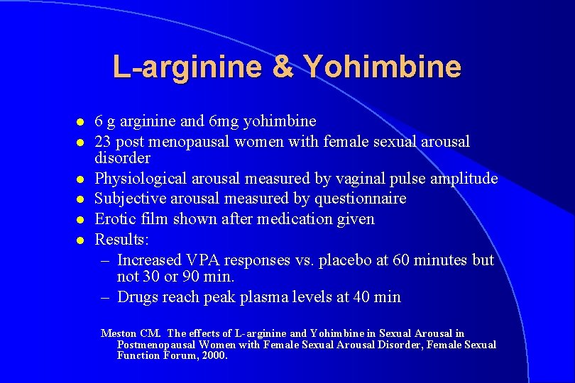 L-arginine & Yohimbine l l l 6 g arginine and 6 mg yohimbine 23