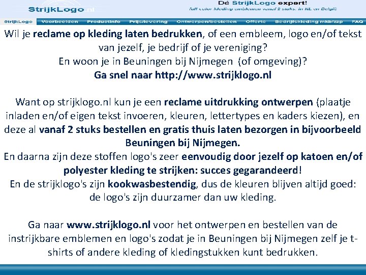 Wil je reclame op kleding laten bedrukken, of een embleem, logo en/of tekst van