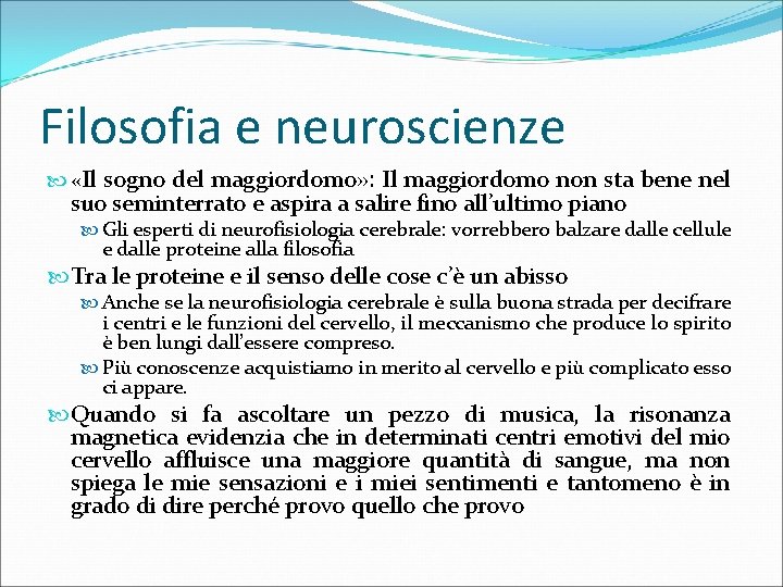 Filosofia e neuroscienze «Il sogno del maggiordomo» : Il maggiordomo non sta bene nel