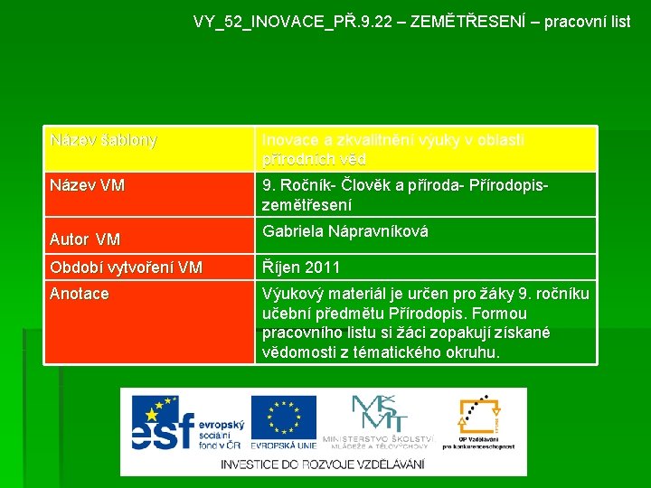 VY_52_INOVACE_PŘ. 9. 22 – ZEMĚTŘESENÍ – pracovní list Název šablony Inovace a zkvalitnění výuky