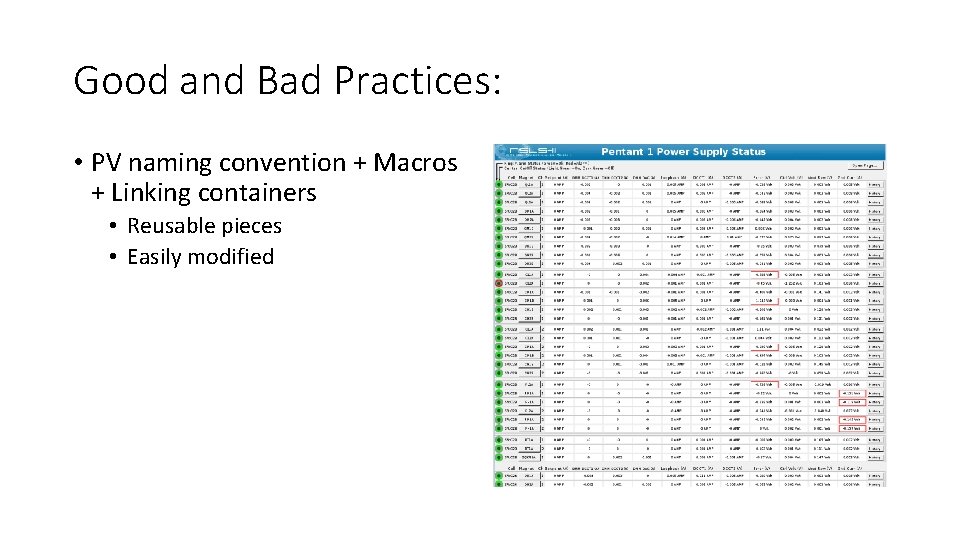 Good and Bad Practices: • PV naming convention + Macros + Linking containers •
