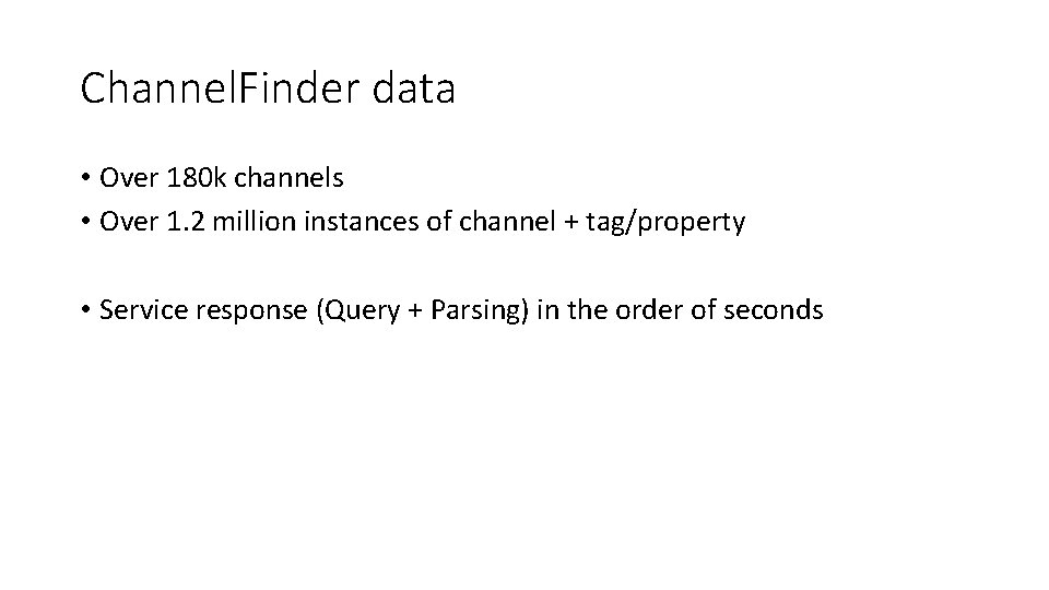 Channel. Finder data • Over 180 k channels • Over 1. 2 million instances