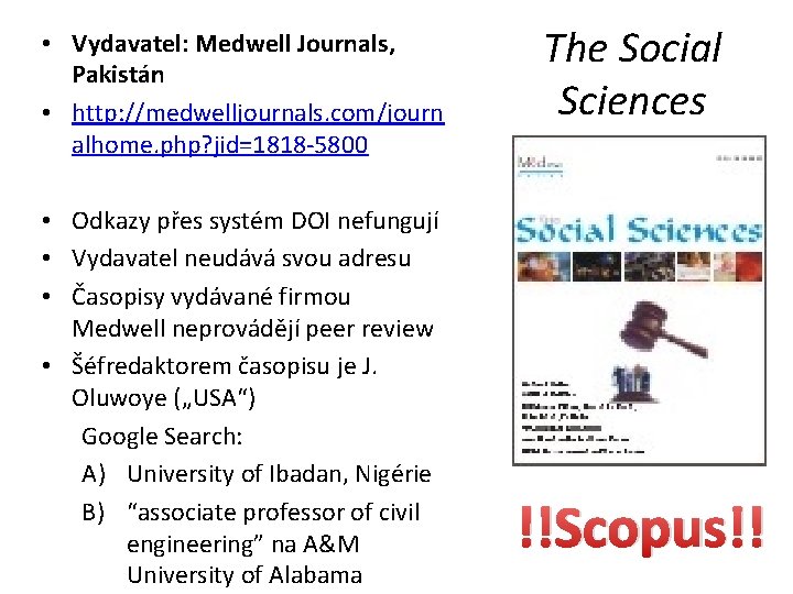  • Vydavatel: Medwell Journals, Pakistán • http: //medwelljournals. com/journ alhome. php? jid=1818 -5800