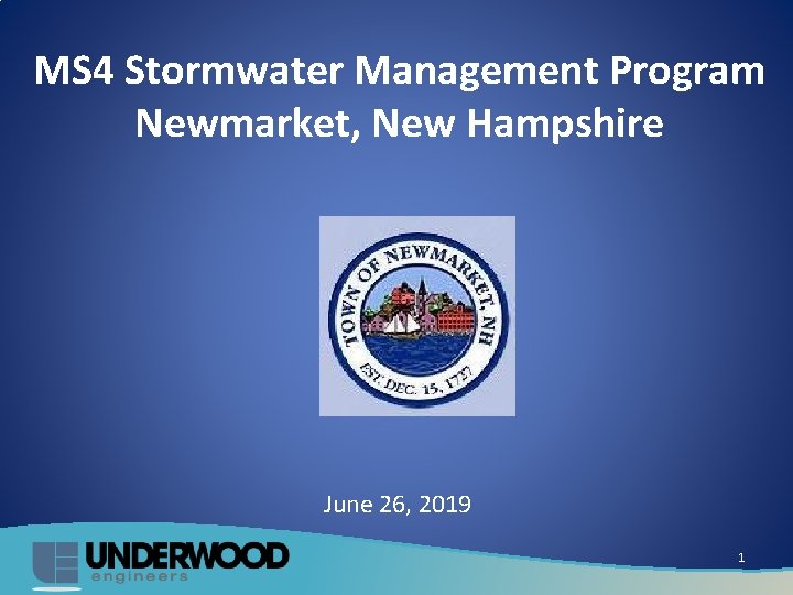 MS 4 Stormwater Management Program Newmarket, New Hampshire June 26, 2019 1 