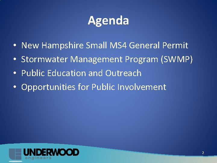 Agenda • • New Hampshire Small MS 4 General Permit Stormwater Management Program (SWMP)